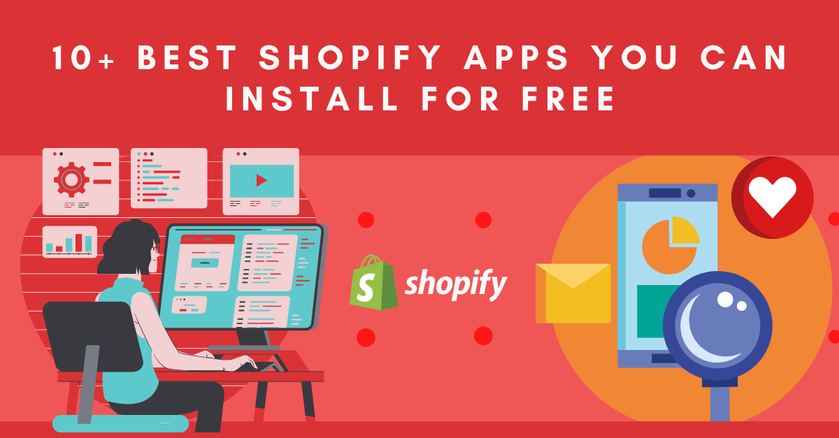 10+ Best Shopify Apps You Can Install For Free