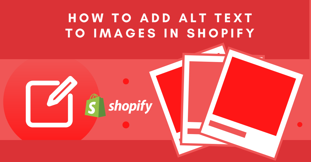 How To Add Alt Text To Images In Shopify