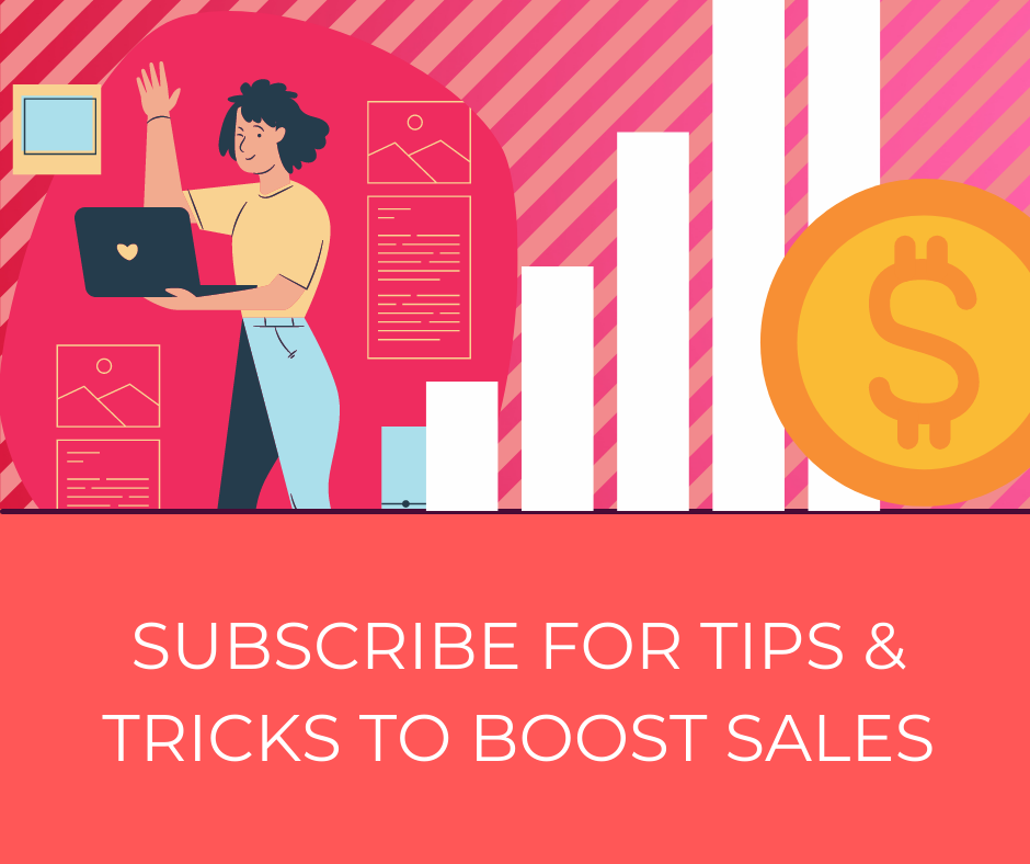 Subscribe for tips and tricks to boost sales